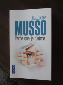 Roman Parce que je t aime Guillaume Musso