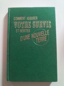  "Comment assurer votre survie et hériter d'une nouvelle terre" - 