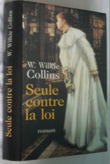 Seule Contre La Loi W. Wilkie Collins roman