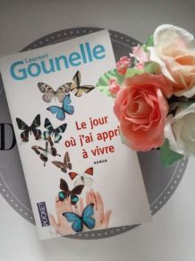 Le jour où j'ai appris à vivre - Laurent Gounelle 