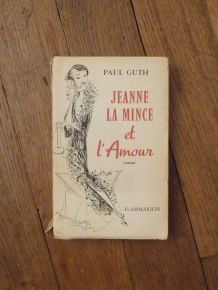 Jeanne La Mince Et L'Amour- Paul Guth- 1962- Flammarion