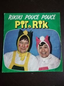 Vinyle 45t Pit et Rik / Rikiki Pouce Pouce 1982