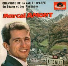 MARCEL AMONT - CHANSONS DE LA VALLÉE D'ASPE DU BÉARN ET DES 