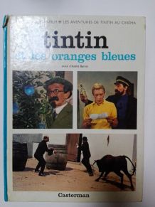 TINTIN ET LES ORANGES BLEUES, LES AVENTURES DE TINTIN AU CIN