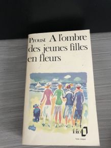 Proust A l’ombre des jeunes filles en fleur