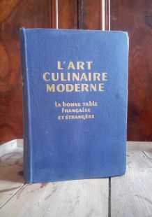 L'art culinaire moderne - Henri-Paul Pellaprat - 1952