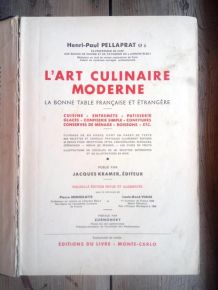 L'art culinaire moderne - Henri-Paul Pellaprat - 1952