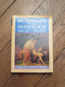 Dictionnaire de La Mythologie Grecque et Romaine- Larousse
