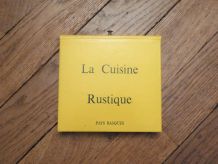 Pays Basques- Huguette Couffignal- La Cuisine Rustique