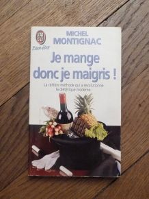 Je Mange Donc Je Maigris! - Michel Montignac- J'ai Lu  