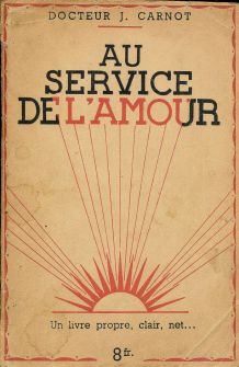 Au service de l'amour - Dr J. Carnot - Année 1932 