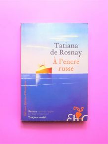 A L'encre Russe- Tatiana De Rosnay- Héloise D'ormesson 