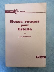 Roses rouges pour Estella Lia Miranda