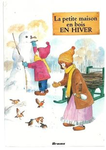 LA PETITE MAISON EN BOIS EN HIVER Au fil des saisons 1979