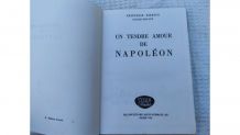 Livre ancie : "un tendre Amour de Napoléon"  Lucile Decaux. 