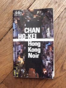 Hong Kong Noir- Chan Ho Kei- Editions Gallimard- Folio