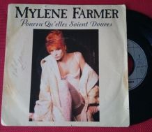 45 tours Mylène Farmer "Pourvu qu'elles soient douces"