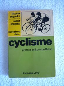 Histoire de Cyclisme - Jacques Augendre 1966