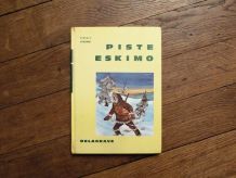 Piste Eskimo- Georges Nigremont- Delagrave- Bouton d'Or 