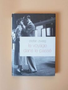 Le Voyage dans le Passé- Stefan Zweig- Grasset &amp;amp; Fasquelle  