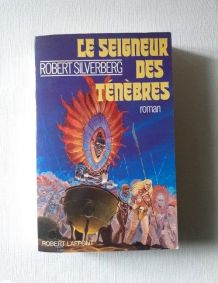 Le seigneur des ténèbres par R. Silverberg. Laffont 1985. 