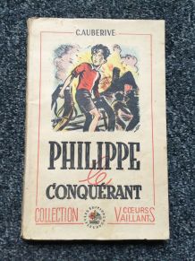 Livre Philippe le conquérant de 1947