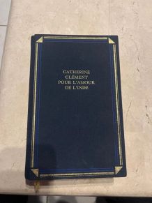 Pour l'amour de l'Inde, Catherine Clément (Ref. 2024-286)