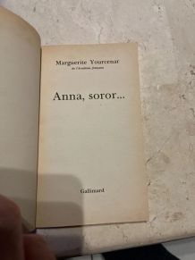 Anna, Soror. Par Marguerite Yourcenar (Ref. 2024-299)