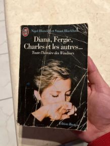 Diana, Fergie, Charles et les autres. Par Nigel Blundell 