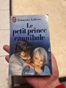 Le petit prince cannibale, Françoise Lefèvre (Ref. 2024-304)