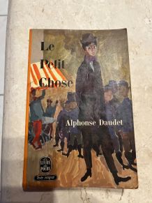 Le petit chose, Alphonse Daudet (Ref. 2024-305)