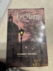 Chronique des Pasquier VI : Les Maîtres. Par Georges Duhamel