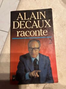 Alain Decaux raconte - Tome 2 - par Alain Decaux