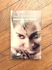 Question de Temps- Shashi Deshpande- Philippe Picquier  