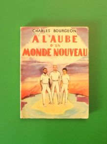 A L'aube D'un Monde Nouveau- Charles Bourgeon 