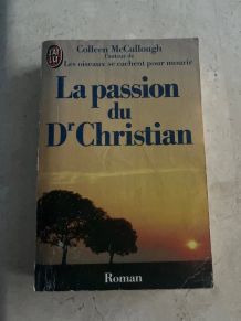 La passion du Dr Christian. Par Colleen McCullough 