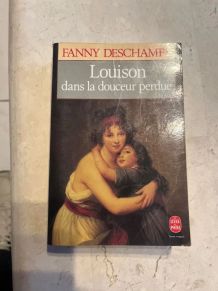 Louison dans la douceur Perdue. Par Fanny Deschamps