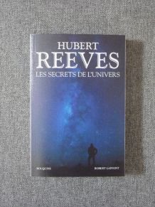 Les Secrets de l'univers- Hubert Reeves- Signé