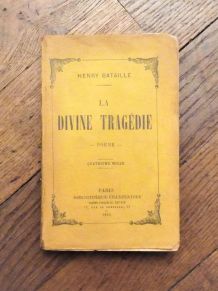 La Divine Tragédie- Poème- Henry Bataille- Eugène Fasquelle 