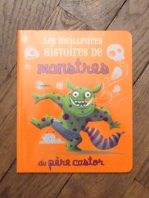 Les Meilleures Histoires de Monstres du Père Castor 