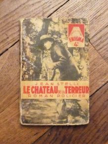 Le Chateau de la Terreur- Jean Stelli- Collection Enigma 