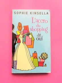 L'accro du Shopping Dit Oui- Sophie Kinsella- Pocket  