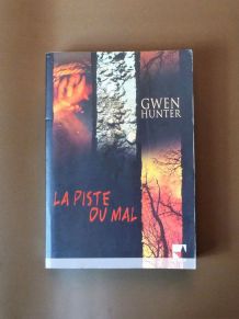 La Piste du Mal- Gwen Hunter- Harlequin- Collection Mira   
