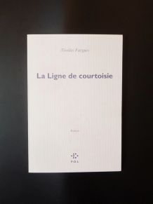 La Ligne de Courtoisie- Nicolas Fargues- P.O.L 