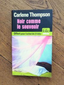 Noir Comme le Souvenir- Carlene Thompson- Folio Policier   