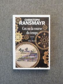 Cox ou la Course du Temps- Christoph Ransmayr- Albin Michel 