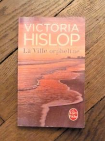La Ville Orpheline- Victoria Hislop- Le Livre de Poche  