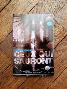 Ceux Qui Sauront- Pierre Bordage- Ukronie- Flammarion   