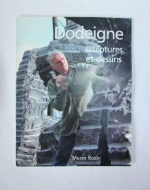 Dodeigne Sculptures et dessins -Musée Rodin 1988. 