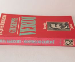 Guiseppe Verdi par Jacques Bourgeois. Julliard 1978. 